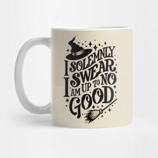 I Solemnly Swear That I Am Up to No Good - Wizard Mug